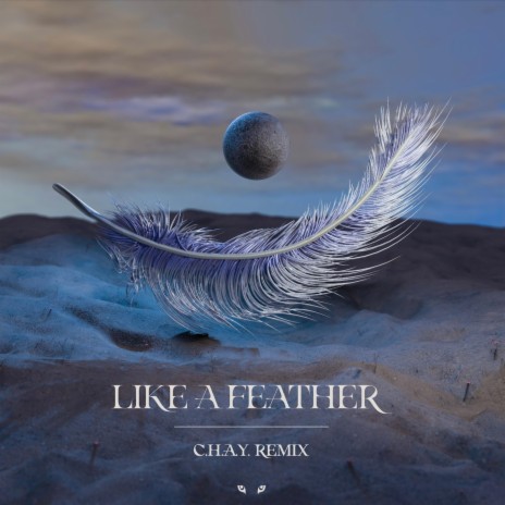 Like A Feather (C.H.A.Y. Remix) ft. Kraddy, KillWill & C.H.A.Y.