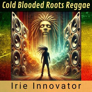 Cold Blooded Roots Reggae