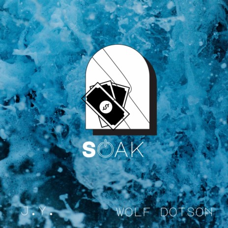 Soak ft. Wolf Dotson | Boomplay Music