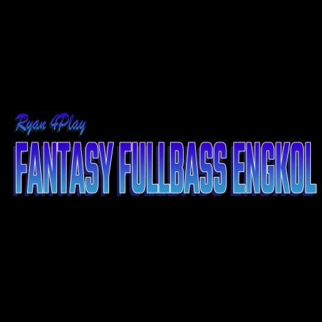 Fantasy Fullbass Engkol ft. DJ Agus Athena | Boomplay Music