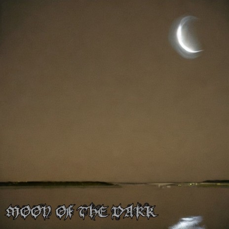 Moon of the Dark | Boomplay Music