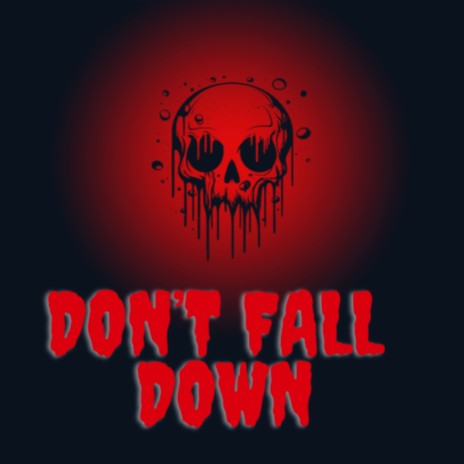 DON'T FALL DOWN ft. OBMP MUSIC | Boomplay Music