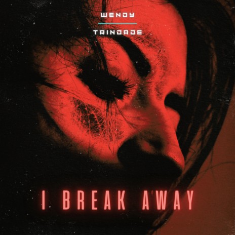 I Break Away | Boomplay Music