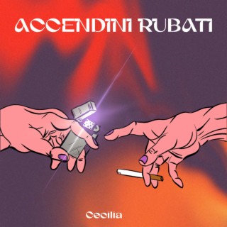 accendini rubati lyrics | Boomplay Music