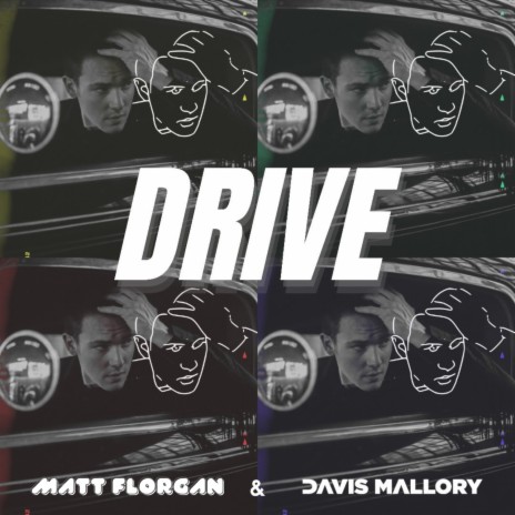 Drive (Matt Florgan Version) ft. Matt Florgan | Boomplay Music