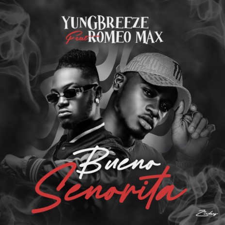 Bueno Senorita ft. Romeo Max | Boomplay Music