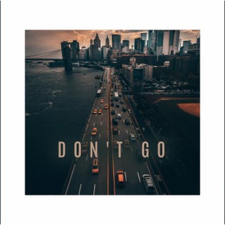 Don't Go