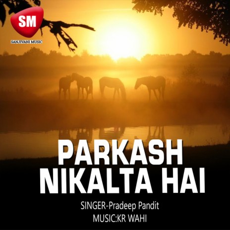 Prakash Nikalta Hai | Boomplay Music