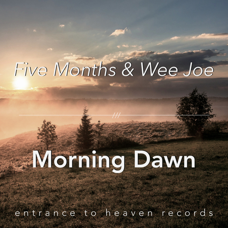 Morning Dawn ft. Wee Joe | Boomplay Music