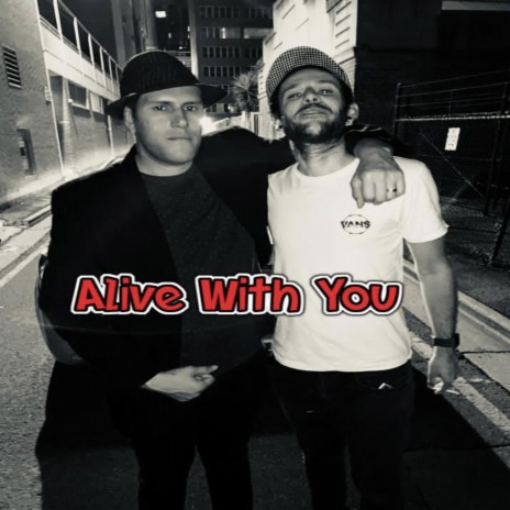 Alive With You ft. Just Mac | Boomplay Music