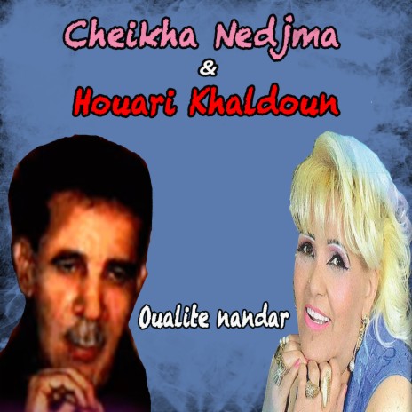 Oualite nandar ft. Houari Khaldoun | Boomplay Music