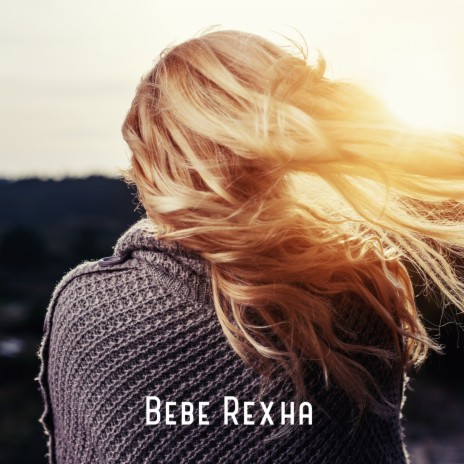 Bebe Rexha | Boomplay Music