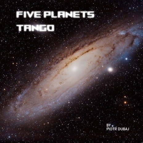Five Planets Tango | Boomplay Music
