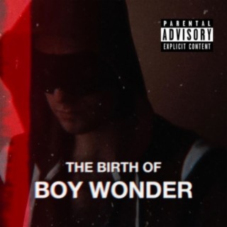 THE BIRTH OF BOY WONDER