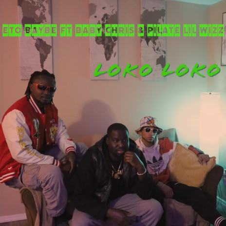 Loko Loko ft. Baby Chris & Pilate Lil Wizz