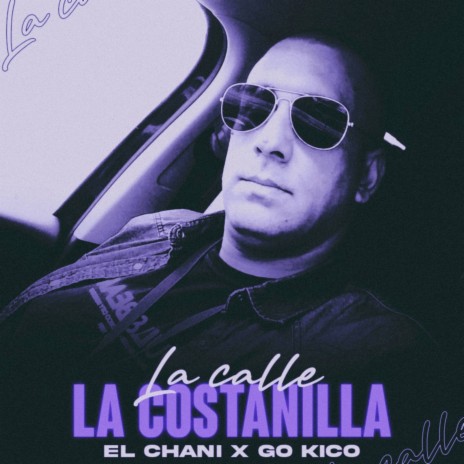 La Calle la Costanilla ft. El Chani | Boomplay Music