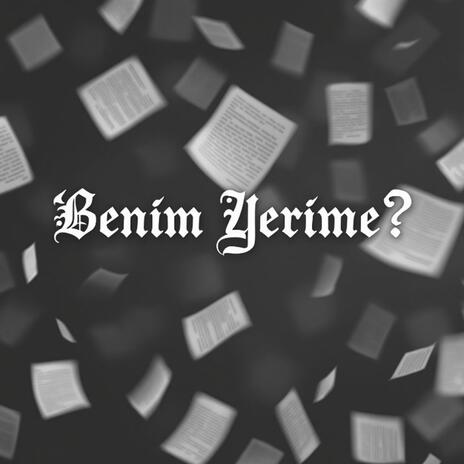 Benim Yerime? | Boomplay Music