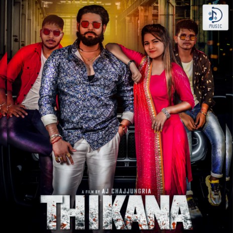 Thikana ft. Aj Chajjungria | Boomplay Music