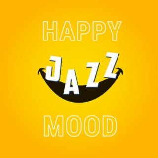 HAPPY JAZZ MOOD