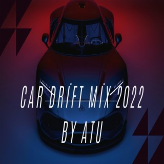 Car Drift (Mix 2022)