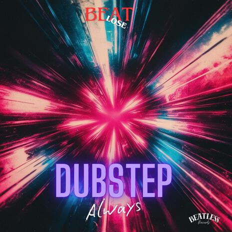 Dubstep Always | Boomplay Music