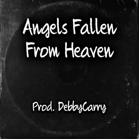 Angels Fallen From Heaven | Boomplay Music