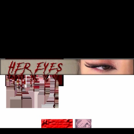 HER EYES | Boomplay Music