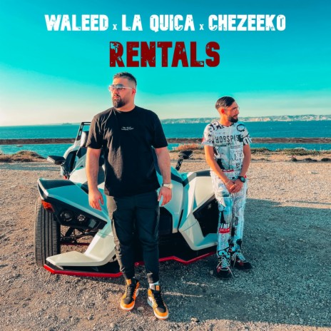 Rentals ft. La Quica & Chezeeko | Boomplay Music