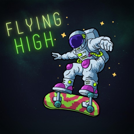 FLYING HIGH | Boomplay Music