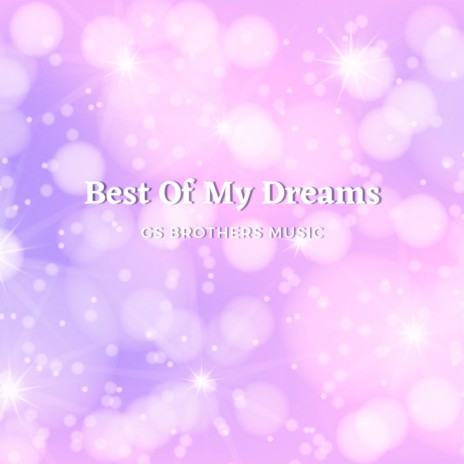 Best of My Dreams | Boomplay Music