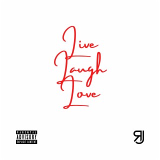 Live Laugh Love lyrics | Boomplay Music