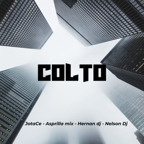 Colto ft. Nelson Dj, Hernan Dj & Asprilla Mix | Boomplay Music