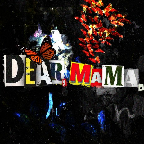 Dear, Mama. | Boomplay Music