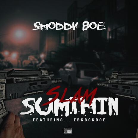 Slam Somethin | Boomplay Music