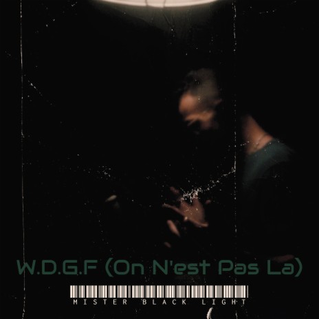 W.D.G.F (On N'est Pas La) | Boomplay Music