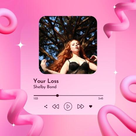 Your Loss | Boomplay Music