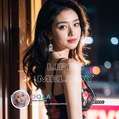 Life’s Melody – Global Dance-pop Hit _ Ame Official | Boomplay Music