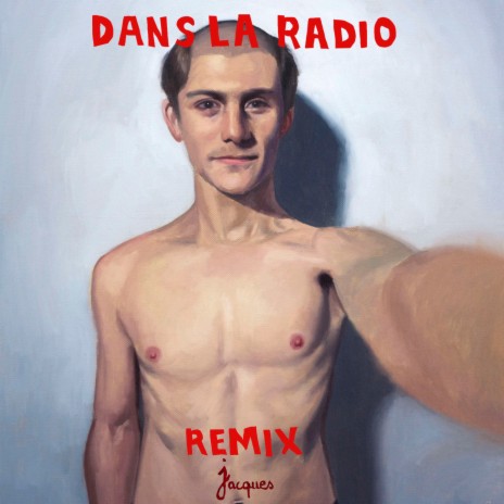 Dans la radio (Canblaster, Ö & Jacques Remix) | Boomplay Music