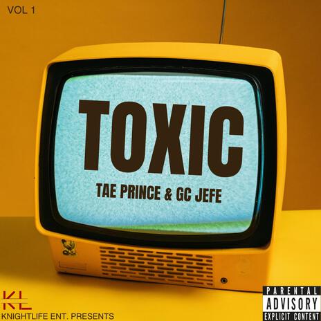 TOXIC ft. Tae Prince | Boomplay Music