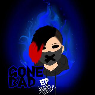 Gone Bad EP