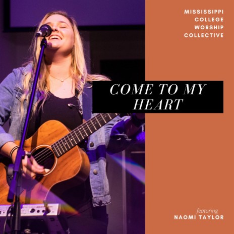 Come to My Heart ft. Naomi Taylor