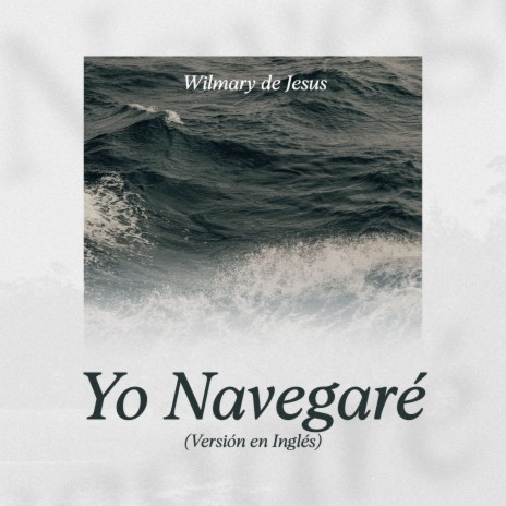 Yo Navegaré (English Version)