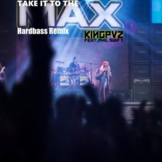 Take It to the Max [Hardbass Remix] (feat. Phil Swift)