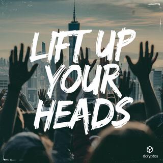 Lift Up Your Heads lyrics | Boomplay Music