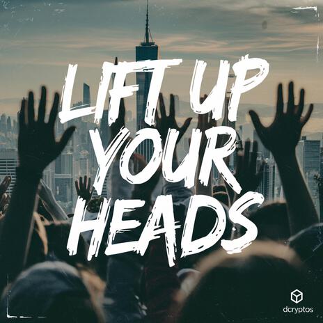 Lift Up Your Heads