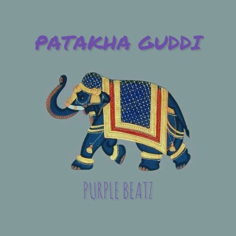 PATAKHA GUDDI | Boomplay Music