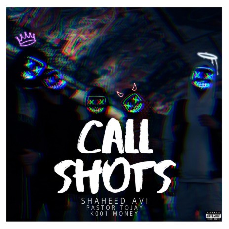 Call Shots ft. Pastor Tojay & Koo1 Money