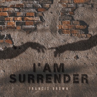 I'am Surrender