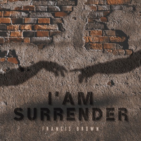 I'am Surrender | Boomplay Music