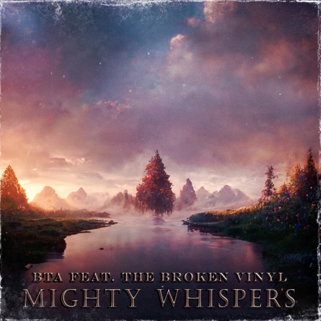 Mighty Whispers ft. The Broken Vinyl | Boomplay Music